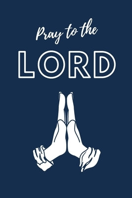 Pray To The LORD by Michaels, Aimee