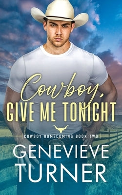 Cowboy, Give Me Tonight by Turner, Genevieve