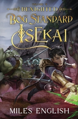 Bog Standard Isekai: Benighted by English, Miles