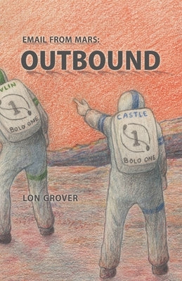 Email From Mars: Outbound by Grover, Lon