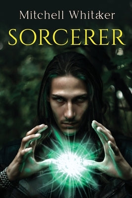 Sorcerer by Whitaker, Mitchell
