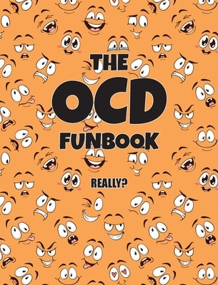 The OCD Funbook: Really? by Huston, Jimmy