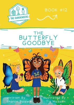 The Butterfly Goodbye by Baldwin, Sharon