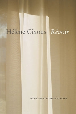 Rêvoir by Cixous, Hélène