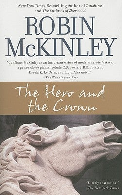 The Hero and the Crown by McKinley, Robin