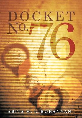 Docket No. 76 by Bohannan, Arita M. L.