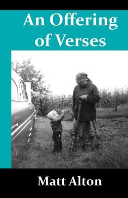 An Offering of Verses by Alton, Matt