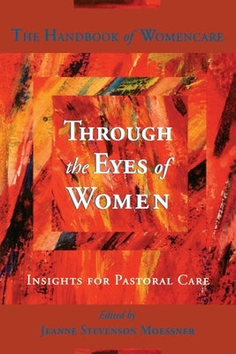 Through the Eyes of Women by Moessner, Jeanne Stevenson