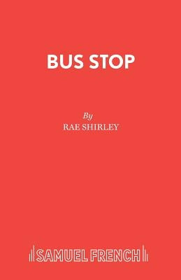 Bus Stop by Shirley, Rae