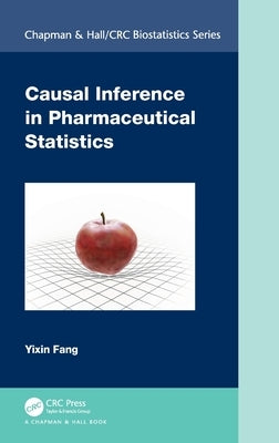 Causal Inference in Pharmaceutical Statistics by Fang, Yixin