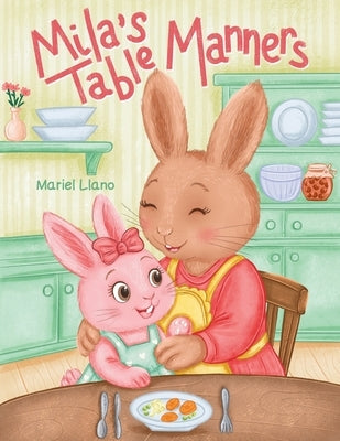 Mila's Table Manners by Llano, Mariel
