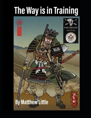 The Way is in Training by Little, Matthew S.