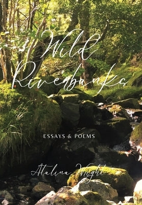 Wild Riverbanks by Wright, Atalina