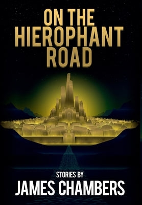 On the Hierophant Road by Chambers, James