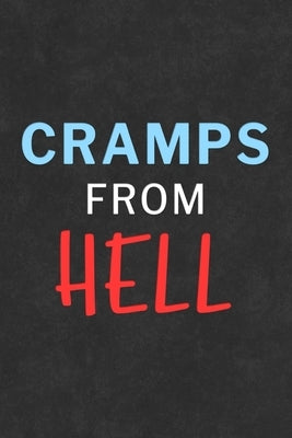 Cramps From Hell: Health Log Book, Physical Health Record, Healthcare, Mental Health by Paperland