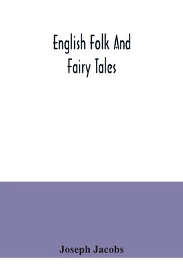 English folk and fairy tales by Jacobs, Joseph