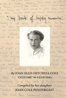 My Book of Happy Memories by Cole, Joan Ellis Getchell
