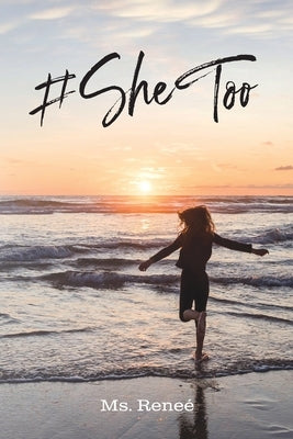#She Too by MS Reneé