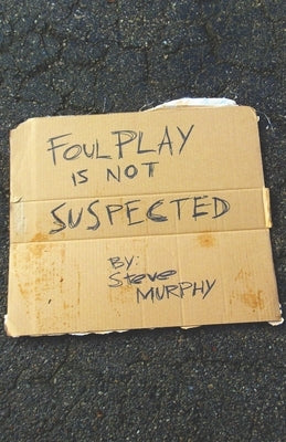 Foul Play Is Not Suspected by Weiss, Andrew