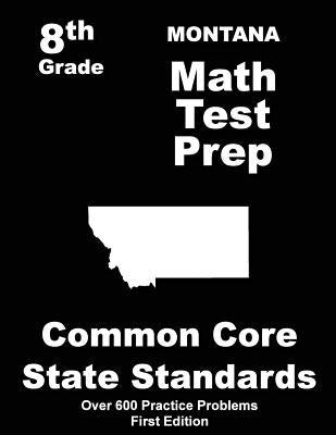 Montana 8th Grade Math Test Prep: Common Core Learning Standards by Treasures, Teachers'