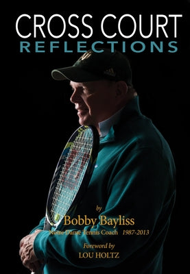 Cross Court Reflections by Bayliss, Robert E.