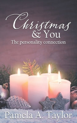Christmas & You: The Personality Connection by Taylor, Pamela A.