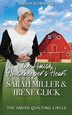 The Amish Housekeeper's Heart by Glick, Irene