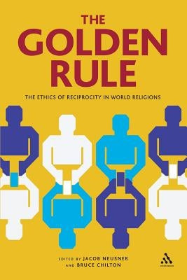 The Golden Rule by Neusner, Jacob