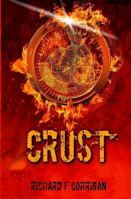 Crust by Corrigan, Richard F.