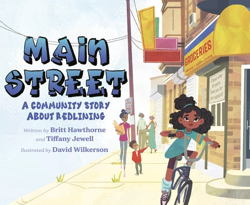Main Street: A Community Story about Redlining by Hawthorne, Britt