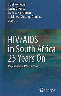 HIV/AIDS in South Africa 25 Years on: Psychosocial Perspectives by Rohleder, Poul