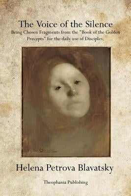 The Voice of the Silence by Blavatsky, Helena Petrova