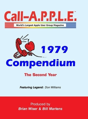 Call-A.P.P.L.E. Magazine - 1979 Compendium by Martens, Bill