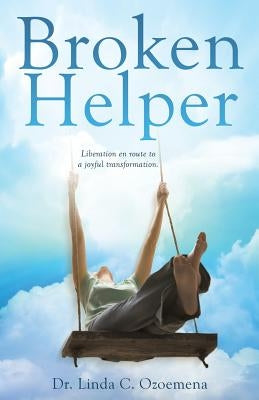 Broken Helper by Ozoemena, Linda C.