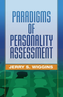 Paradigms of Personality Assessment by Wiggins, Jerry S.