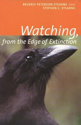 Watching, from the Edge of Extinction by Stearns, Beverly Peterson
