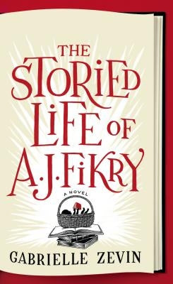 The Storied Life of A. J. Fikry by Zevin, Gabrielle