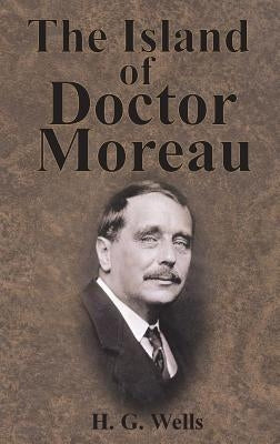 The Island of Doctor Moreau by Wells, H. G.