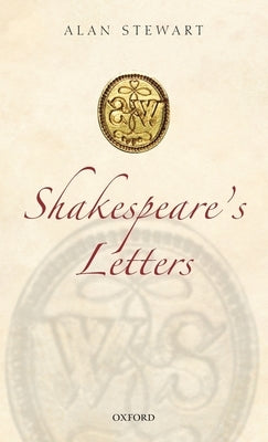 Shakespeare's Letters by Stewart, Alan
