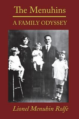 The Menuhins: A Family Odyssey by Rolfe, Lionel Menuhin