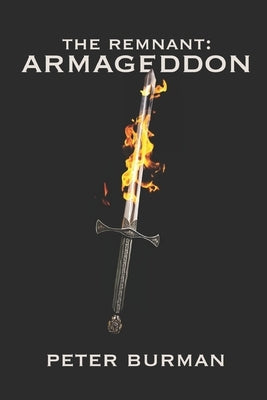 The Remnant: Armageddon by Burman, Peter