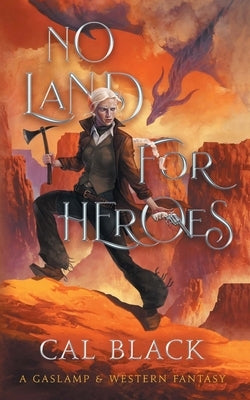 No Land For Heroes by Black, Cal
