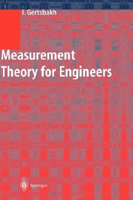 Measurement Theory for Engineers by Gertsbakh, Ilya