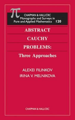 Abstract Cauchy Problems: Three Approaches by Melnikova, Irina V.