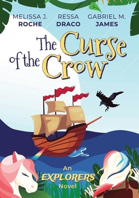 The Curse of the Crow by Roche, Melissa J.