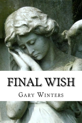 Final Wish by Winters, Gary F.