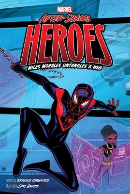 Miles Morales Untangles a Web by Crawford, Terrance