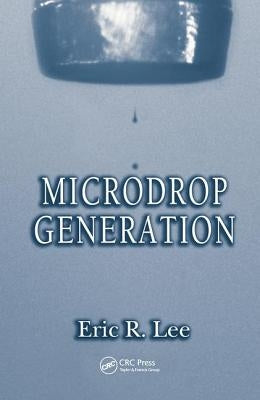 Microdrop Generation by Lee, Eric R.