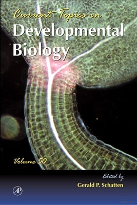 Current Topics in Developmental Biology: Volume 50 by Schatten, Gerald P.