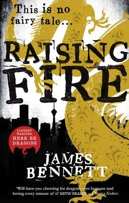 Raising Fire by Bennett, James